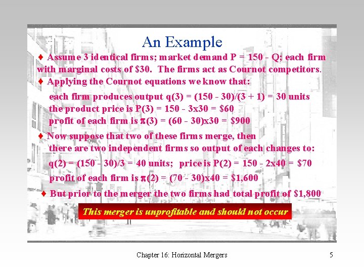 An Example Assume 3 identical firms; market demand P = 150 - Q; each