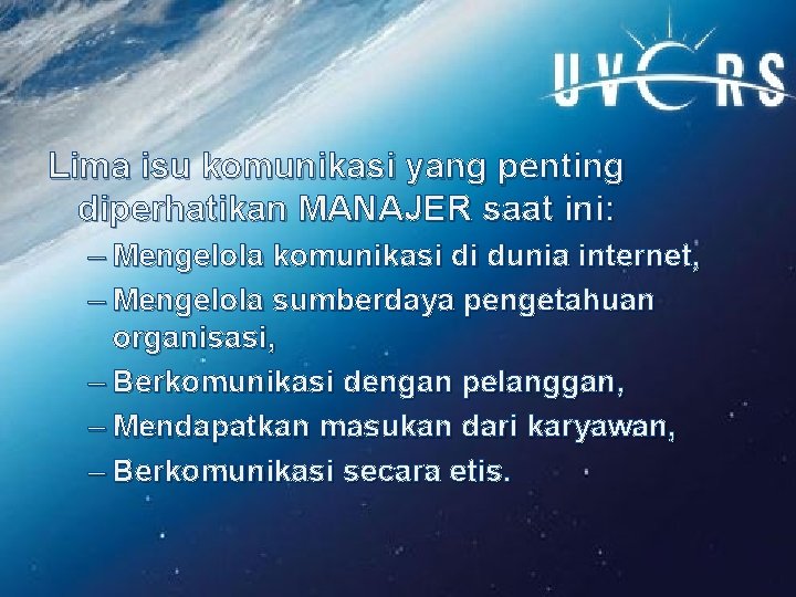 Lima isu komunikasi yang penting diperhatikan MANAJER saat ini: – Mengelola komunikasi di dunia