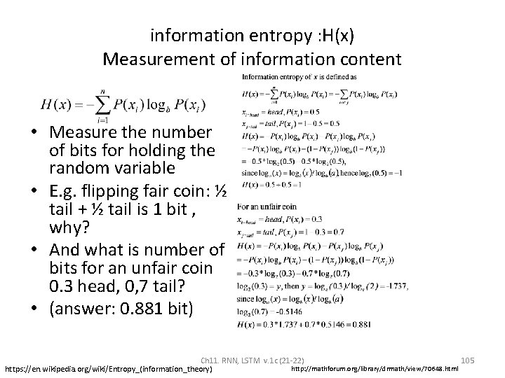 information entropy : H(x) Measurement of information content • Measure the number of bits