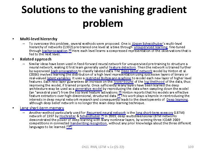 Solutions to the vanishing gradient problem • Multi-level hierarchy – • Related approach –