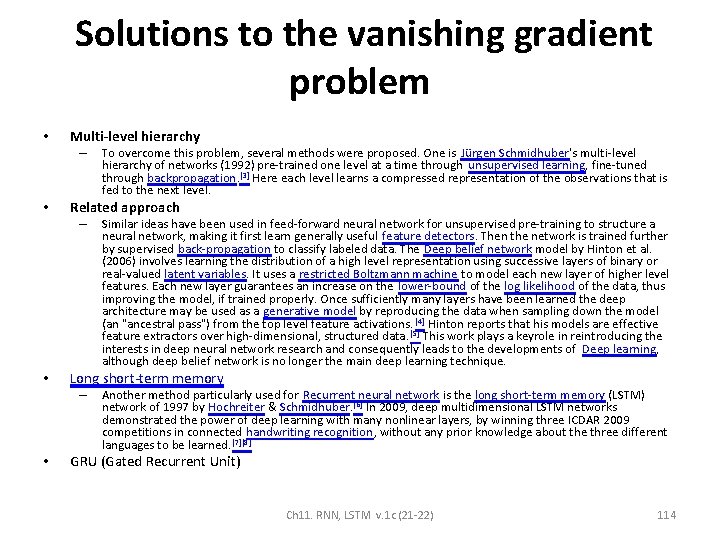 Solutions to the vanishing gradient problem • Multi-level hierarchy – • Related approach –