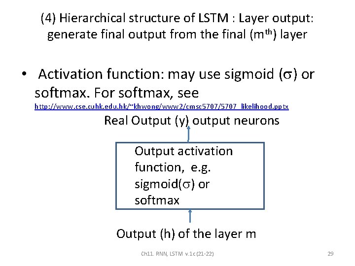 (4) Hierarchical structure of LSTM : Layer output: generate final output from the final