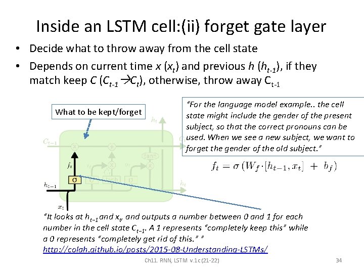 Inside an LSTM cell: (ii) forget gate layer • Decide what to throw away