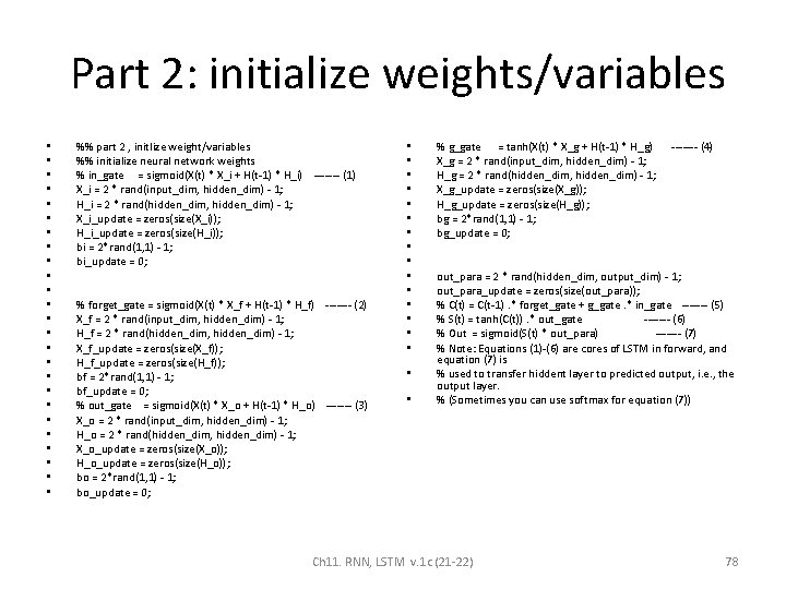 Part 2: initialize weights/variables • • • • • • • %% part 2