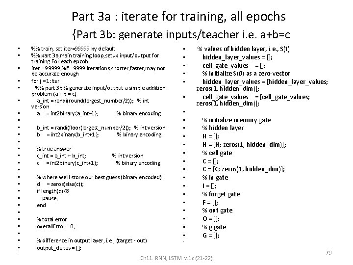 Part 3 a : iterate for training, all epochs {Part 3 b: generate inputs/teacher