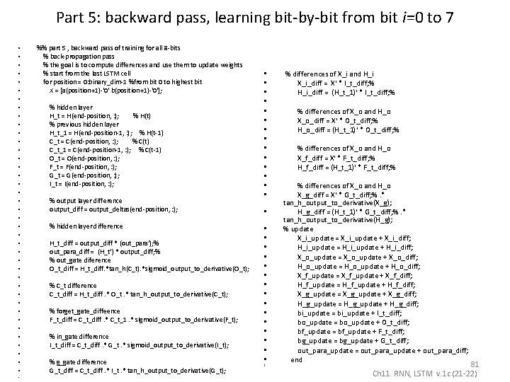 Part 5: backward pass, learning bit-by-bit from bit i=0 to 7 • • •