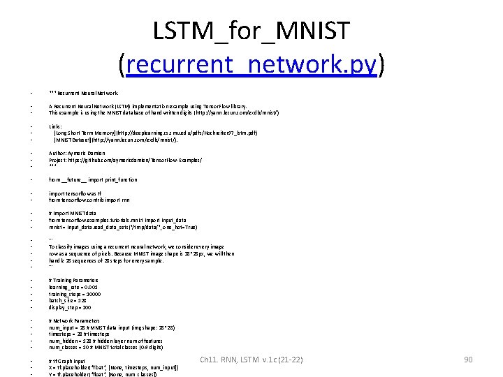 LSTM_for_MNIST (recurrent_network. py) • """ Recurrent Neural Network. • • A Recurrent Neural Network