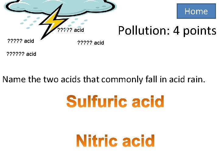 Home ? ? ? ? ? acid Pollution: 4 points ? ? ? acid