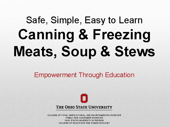 Safe, Simple, Easy to Learn Canning & Freezing Meats, Soup & Stews Empowerment Through