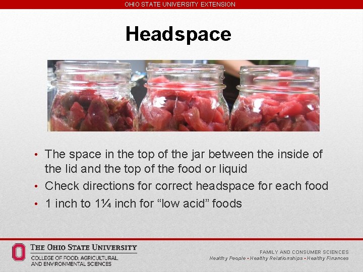 OHIO STATE UNIVERSITY EXTENSION Headspace • The space in the top of the jar