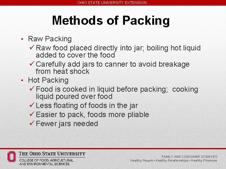 OHIO STATE UNIVERSITY EXTENSION Methods of Packing • Raw Packing ü Raw food placed