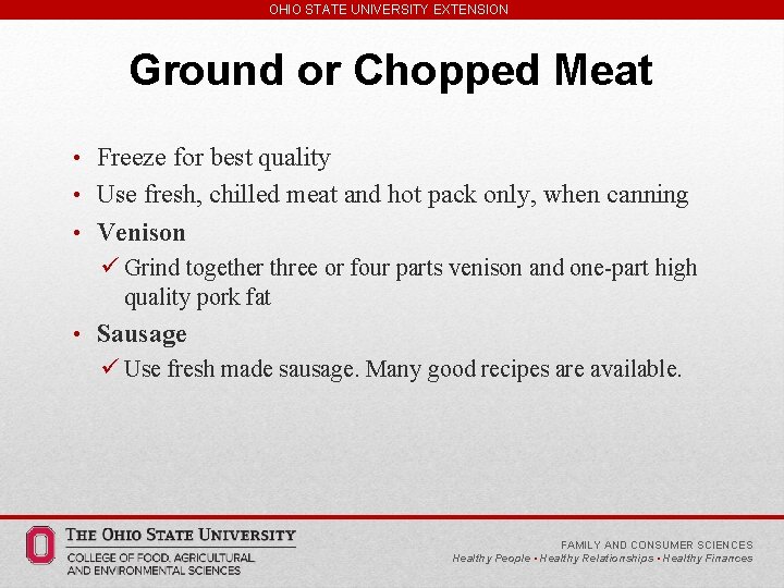 OHIO STATE UNIVERSITY EXTENSION Ground or Chopped Meat • Freeze for best quality •