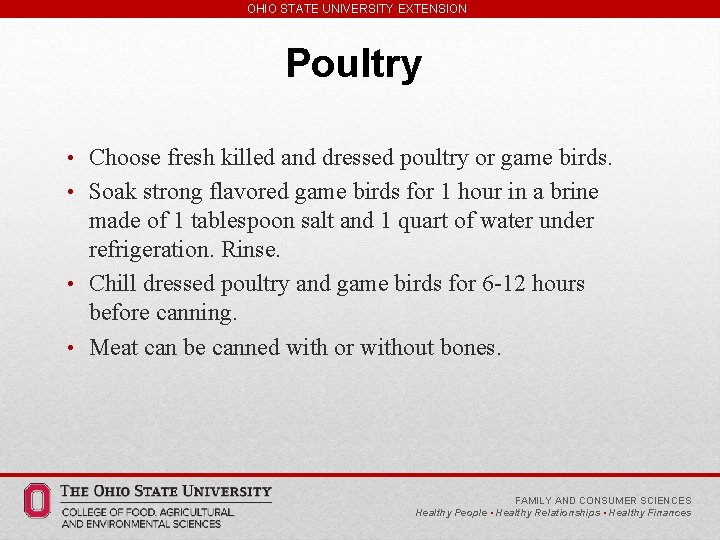 OHIO STATE UNIVERSITY EXTENSION Poultry • Choose fresh killed and dressed poultry or game