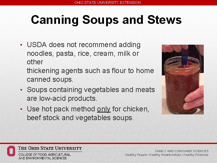 OHIO STATE UNIVERSITY EXTENSION Canning Soups and Stews • USDA does not recommend adding