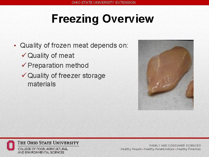 OHIO STATE UNIVERSITY EXTENSION Freezing Overview • Quality of frozen meat depends on: ü