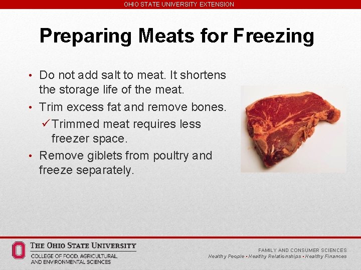 OHIO STATE UNIVERSITY EXTENSION Preparing Meats for Freezing • Do not add salt to