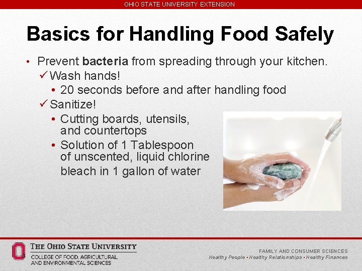 OHIO STATE UNIVERSITY EXTENSION Basics for Handling Food Safely • Prevent bacteria from spreading