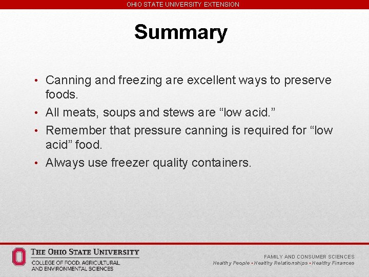OHIO STATE UNIVERSITY EXTENSION Summary • Canning and freezing are excellent ways to preserve