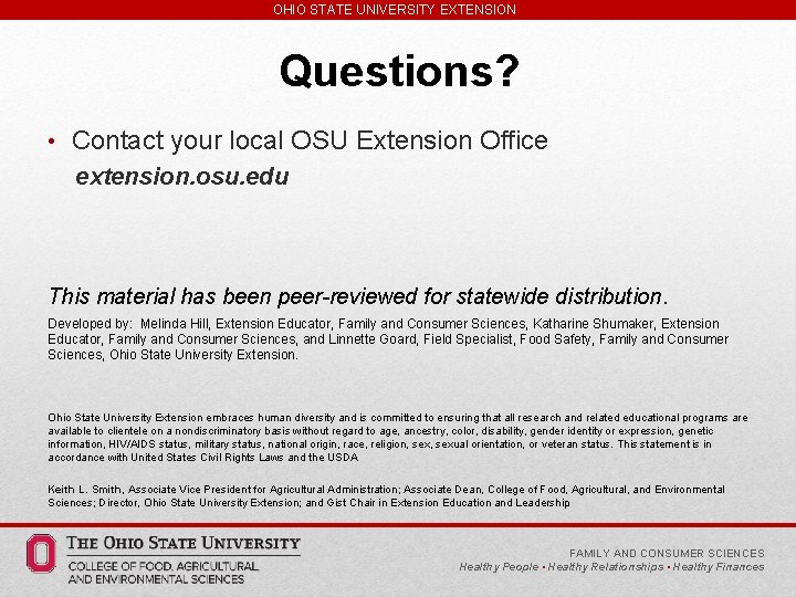 OHIO STATE UNIVERSITY EXTENSION Questions? • Contact your local OSU Extension Office extension. osu.