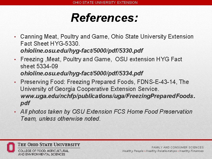 OHIO STATE UNIVERSITY EXTENSION References: • Canning Meat, Poultry and Game, Ohio State University