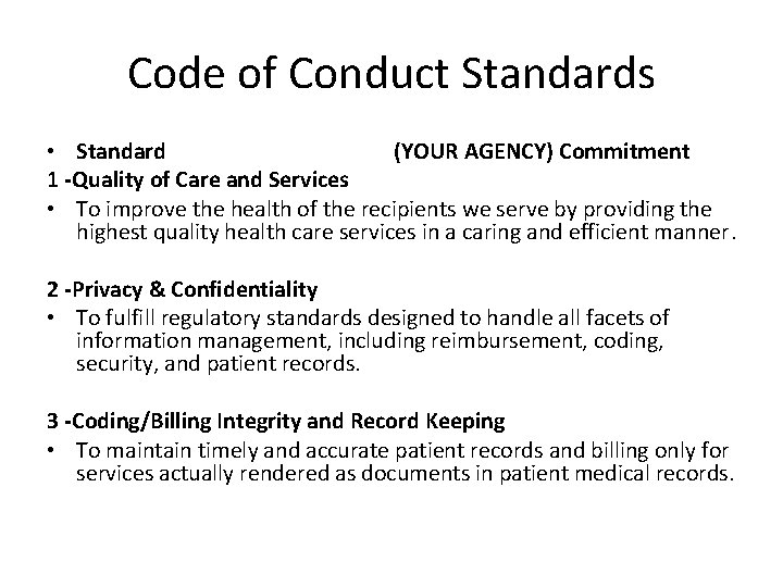 Code of Conduct Standards • Standard (YOUR AGENCY) Commitment 1 -Quality of Care and