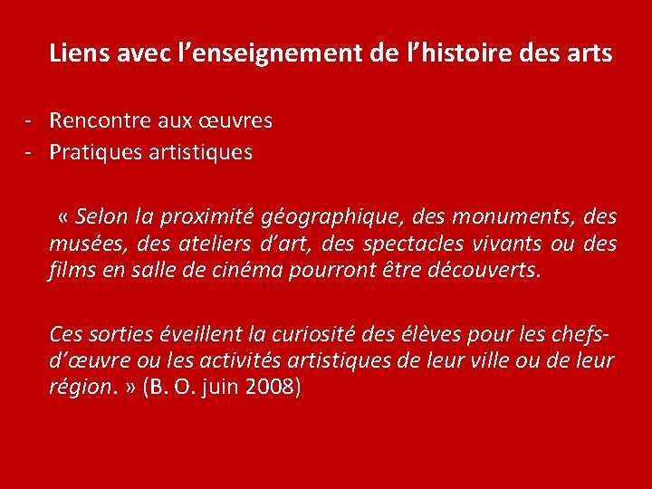 Liens avec l’enseignement de l’histoire des arts - Rencontre aux œuvres - Pratiques artistiques