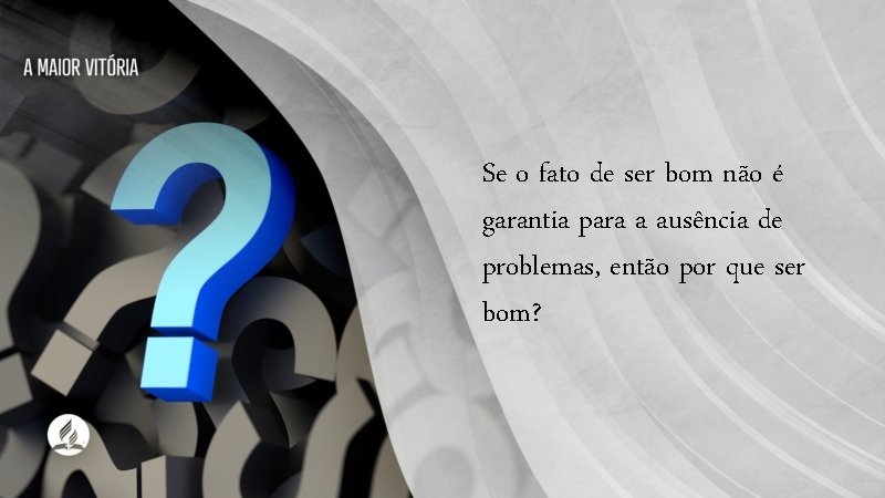 Se o fato de ser bom não é garantia para a ausência de problemas,