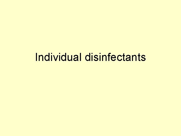 Individual disinfectants Individual disinfectants