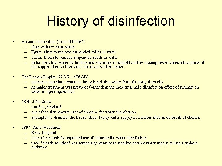 History of disinfection • Ancient civilization (from 4000 BC) – clear water = clean History of disinfection • Ancient civilization (from 4000 BC) – clear water = clean