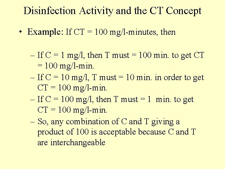 Disinfection Activity and the CT Concept • Example: If CT = 100 mg/l-minutes, then Disinfection Activity and the CT Concept • Example: If CT = 100 mg/l-minutes, then