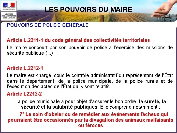 LES POUVOIRS DU MAIRE POUVOIRS DE POLICE GENERALE Article L. 2211 -1 du code