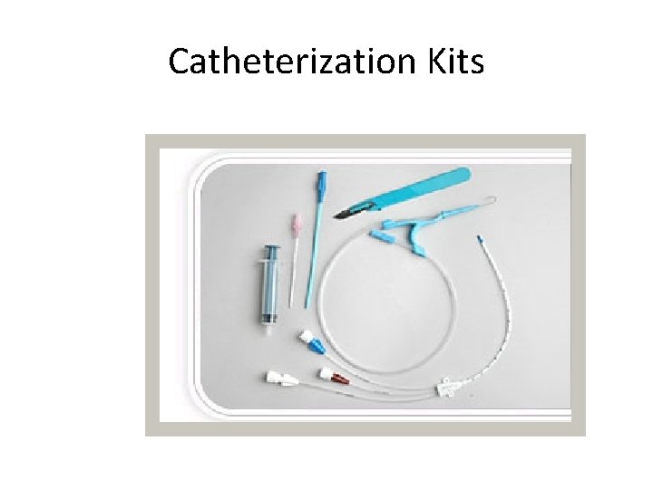 Catheterization Kits 