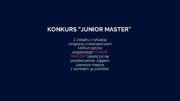 KONKURS “JUNIOR MASTER” Z związku z sytuacją związaną z koronawirusem konkurs języka angielskiego “JUNIOR