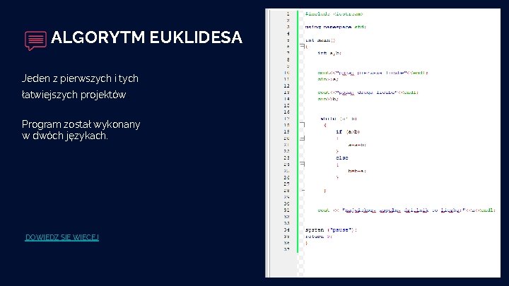 ALGORYTM EUKLIDESA Jeden z pierwszych i tych łatwiejszych projektów. Program został wykonany w dwóch