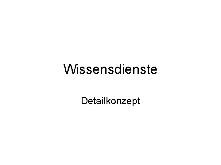 Wissensdienste Detailkonzept 