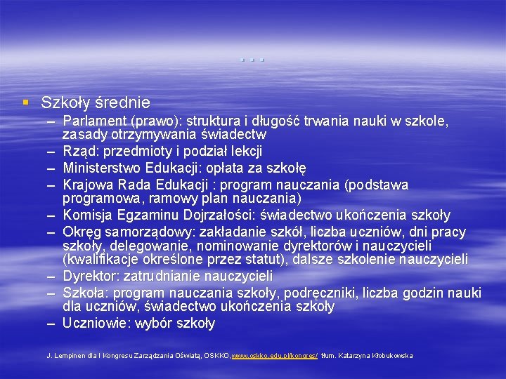 … § Szkoły średnie – Parlament (prawo): struktura i długość trwania nauki w szkole,