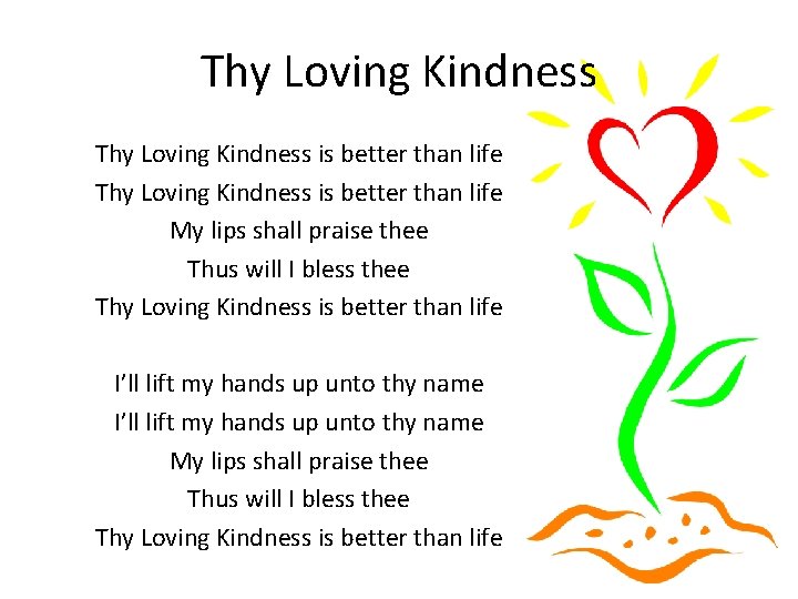 Thy Loving Kindness is better than life My lips shall praise thee Thus will