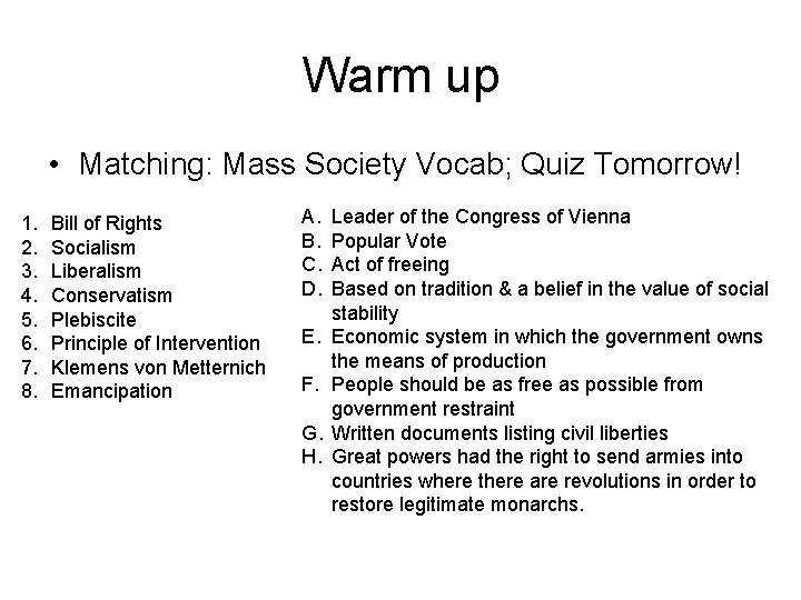 Warm up • Matching: Mass Society Vocab; Quiz Tomorrow! 1. 2. 3. 4. 5.