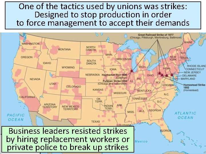 One of the tactics used by unions was strikes: Designed to stop production in