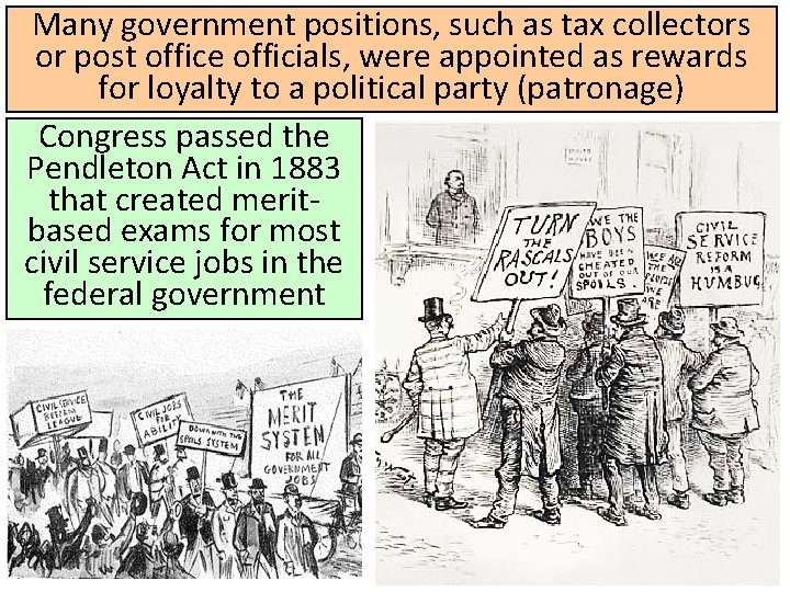 Many government positions, such as tax collectors or post office officials, were appointed as