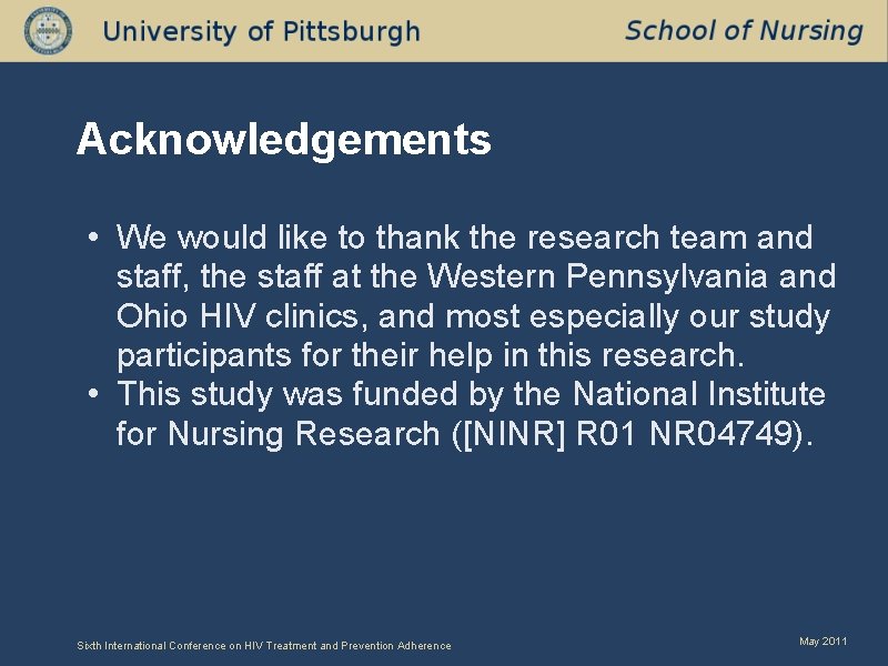 Acknowledgements • We would like to thank the research team and staff, the staff