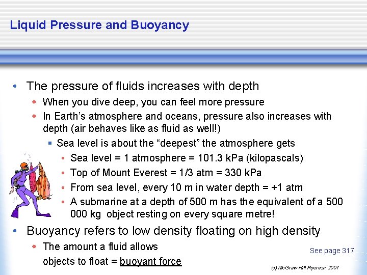 Liquid Pressure and Buoyancy • The pressure of fluids increases with depth w When