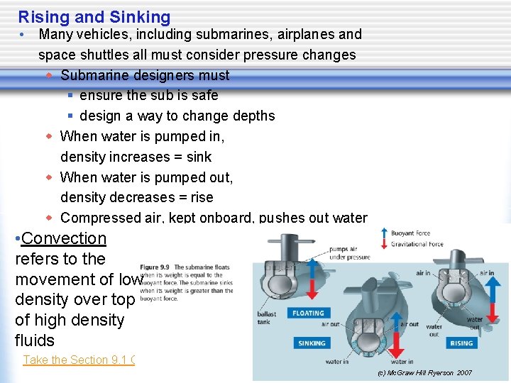 Rising and Sinking • Many vehicles, including submarines, airplanes and space shuttles all must