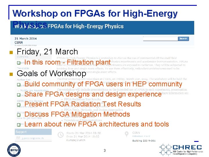 Workshop on FPGAs for High-Energy Physics n Friday, 21 March q n In this