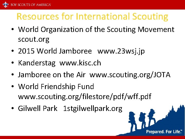 Resources for International Scouting • World Organization of the Scouting Movement scout. org •