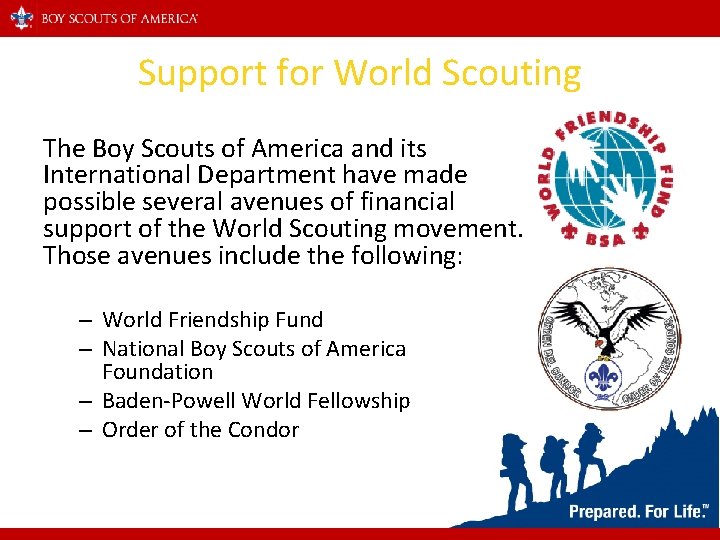 Support for World Scouting The Boy Scouts of America and its International Department have