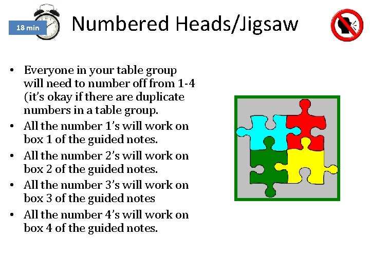 18 min Numbered Heads/Jigsaw • Everyone in your table group will need to number