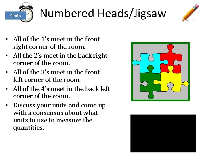 4 min Numbered Heads/Jigsaw • All of the 1’s meet in the front right