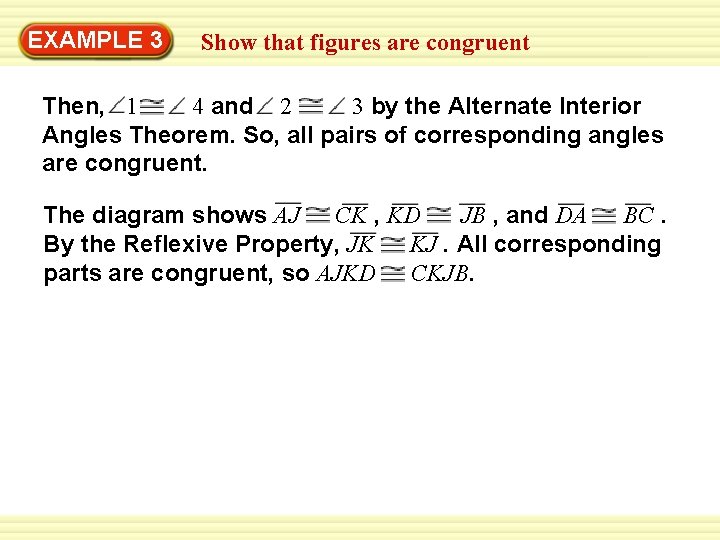 Warm-Up 3 Exercises EXAMPLE Show that figures are congruent Then, 1 4 and 2