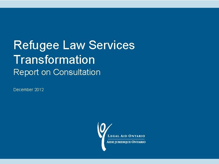 Refugee Law Services Transformation Report on Consultation December